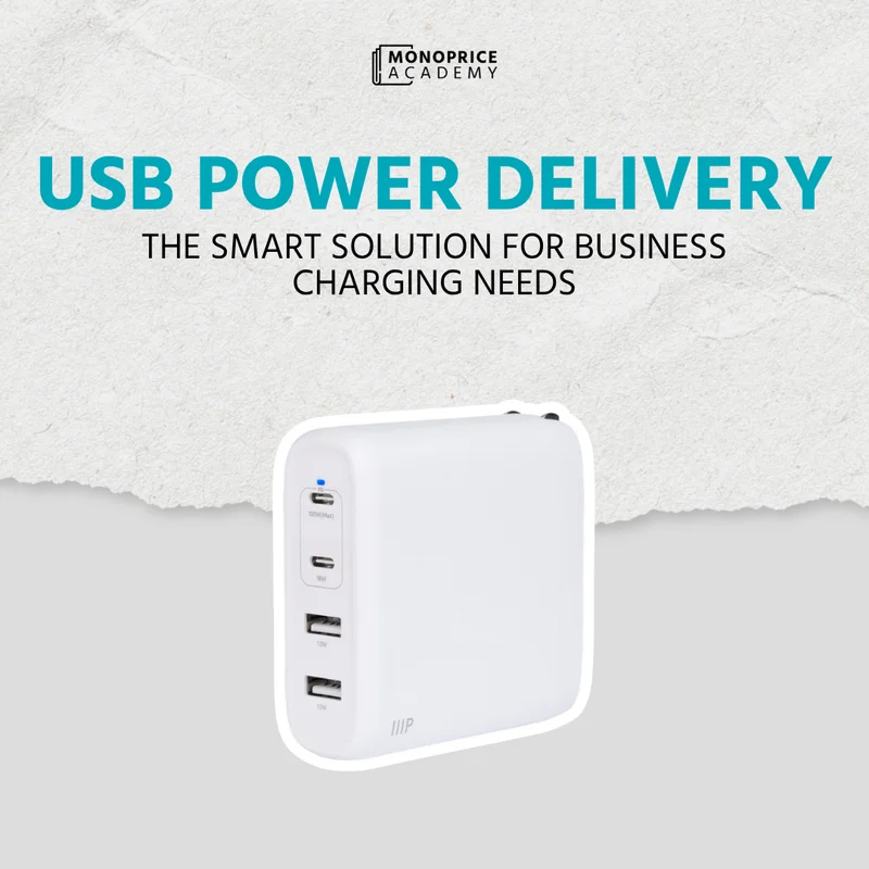 USB Power Delivery: The Smart Solution For Business Charging Needs.