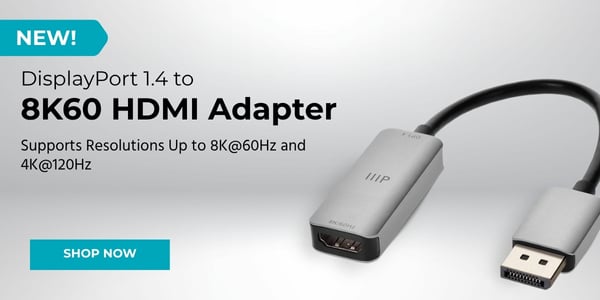 New! Displayport 1.4 To 8K60 HDMI Adapter. Supports Resolutions Up To 8K@60Hz And 4K@120Hz. Shop Now.