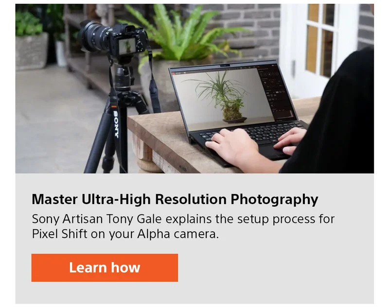Master ultra-high resolution photography | Sony Artisan Tony Gale explains the setup process for Pixel Shift on your Alpha camera. Learn how