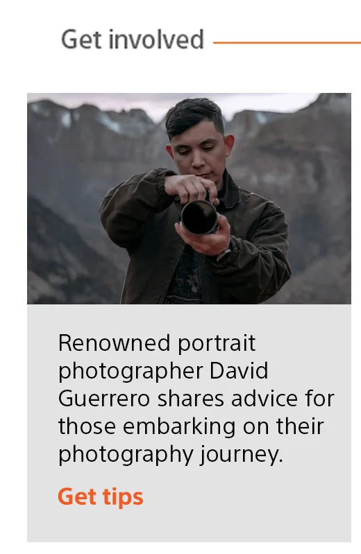 Get involved | Renowned portrait photographer David Guerrero shares advice for those embarking on their photography journey. Get tips