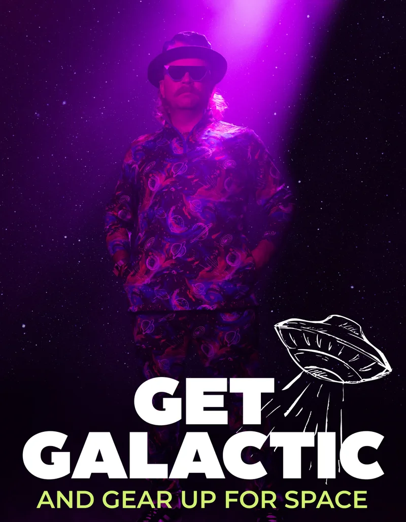 GET GALACTIC & Gear Up For Space