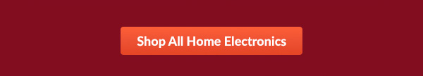 Shop All Home Electronics