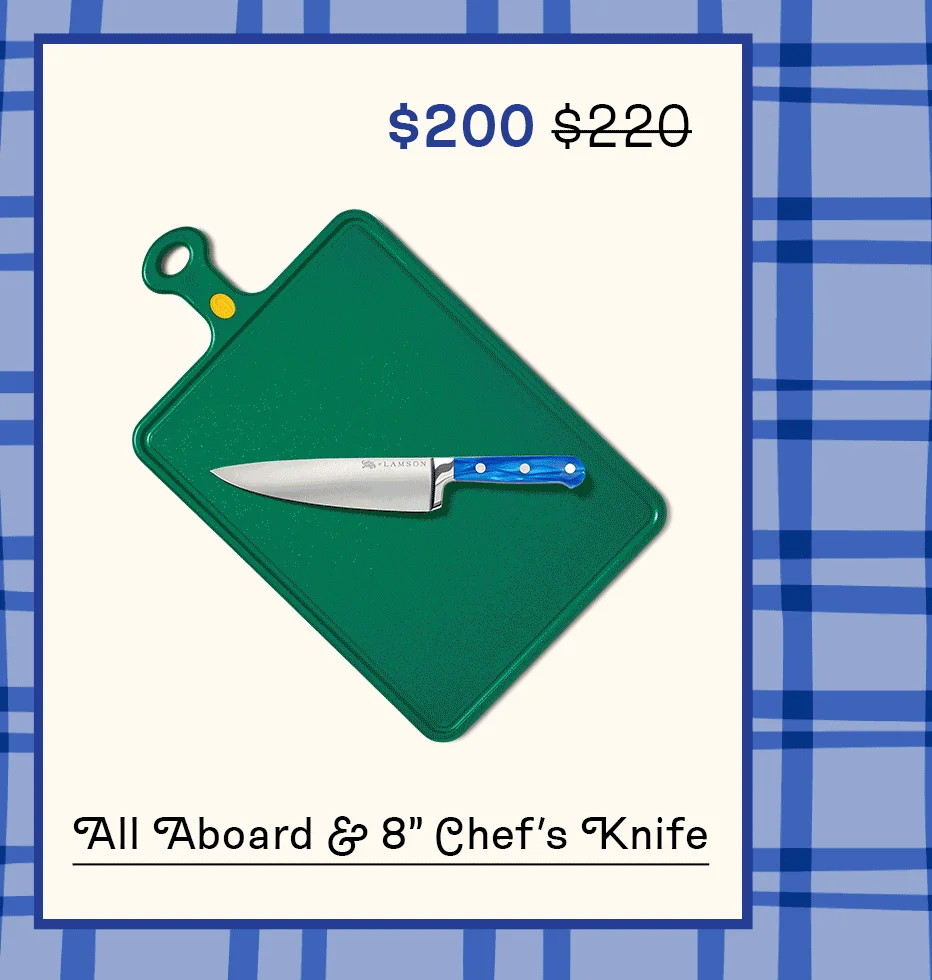 All Aboard and 8” Chef’s Knife