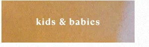 kids and babies