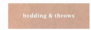 bedding, pillows and throws
