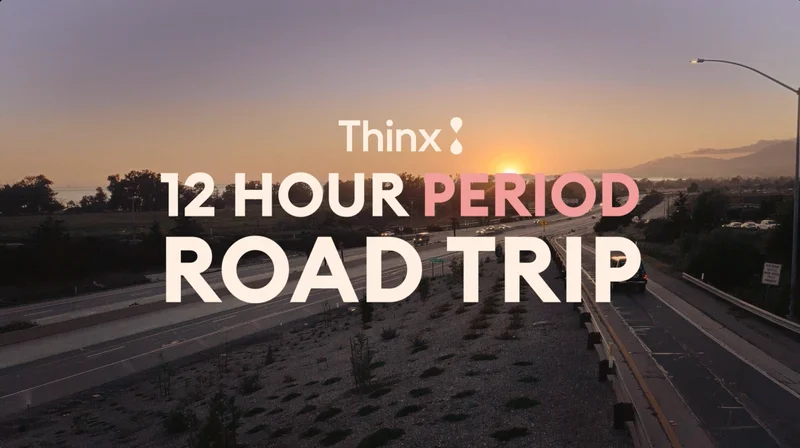 Thinx 12 Hour Period Road Trip