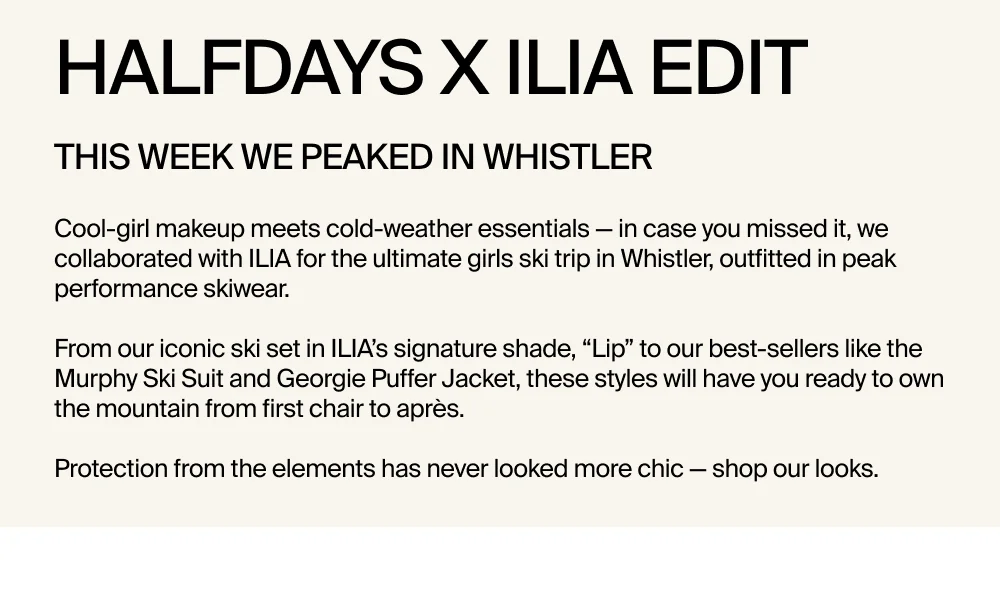 Shop the Halfdays x ILIA Edit
