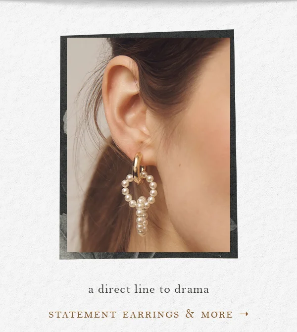 Statement Earrings & More