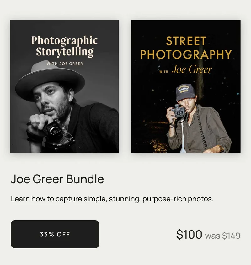Joe Greer Bundle - Learn how to capture simple, stunning, purpose-rich photos. 33% off - $100 was $149