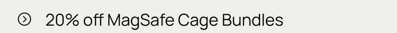 20% OFF MagSafe Cage Bundles