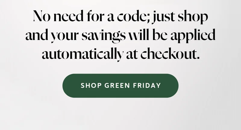 No need for a code; just shop and your savings will be applied automatically at checkout.