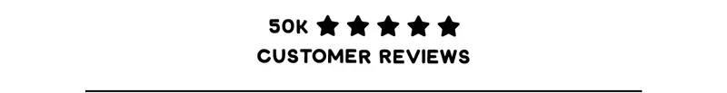 50K Five Star Customer Reviews