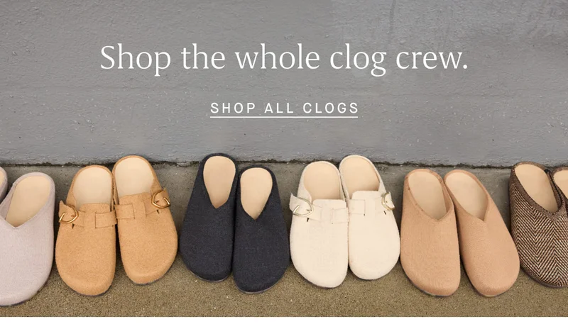 Shop the whole clog crew. SHOP ALL CLOGS Shop the whole clog crew. SHOP ALL CLOGS