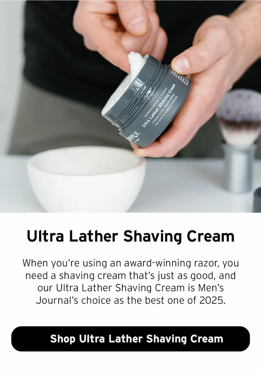 Ultra lather shaving cream.