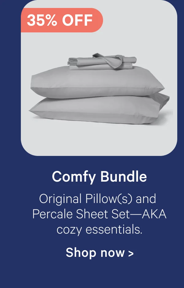 Comfy Bundle; Original Pillow(s) and Percale Sheet Set—AKA cozy essentials.