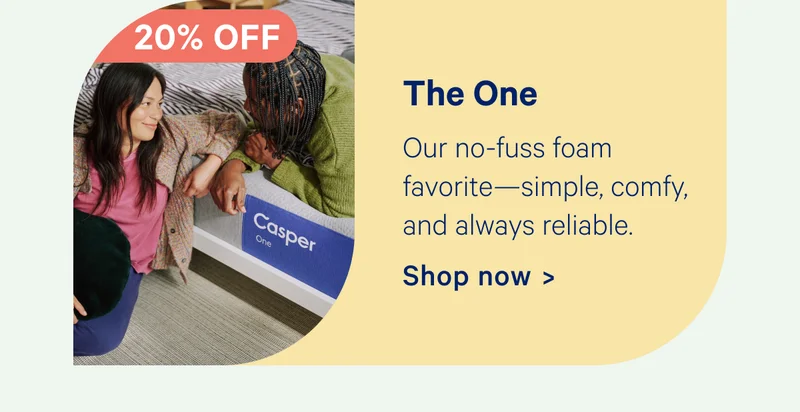 The One; Our no-fuss foam favorite—simple, comfy, and always reliable.