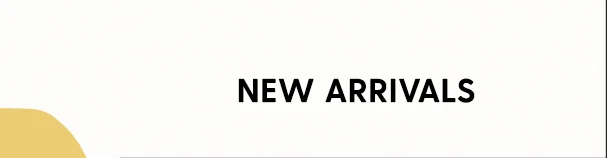New Arrivals