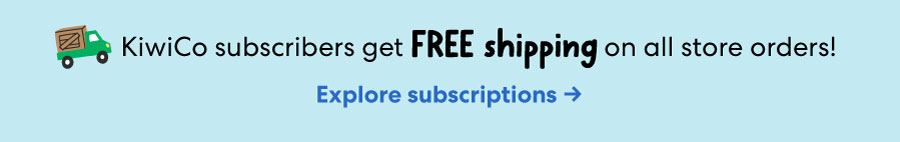 KiwiCo subscribers get FREE shipping on all store orders!
