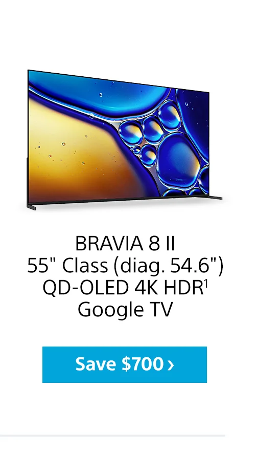 BRAVIA 8 II 55' Class (diag. 54.6') QD-OLED 4K HDR1 Google TV | Save $700>