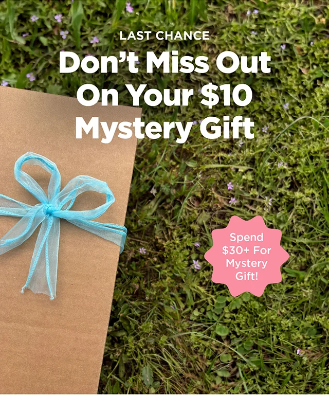 $10 Mystery Gift with $30 or More