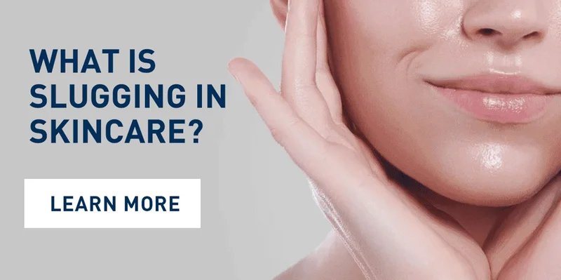 What Is Slugging In Skincare