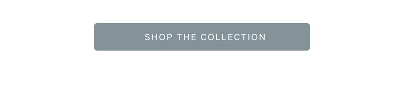 Shop the Collection