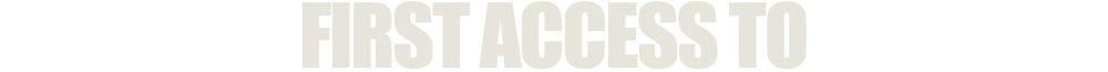 FIRST ACCESS TO