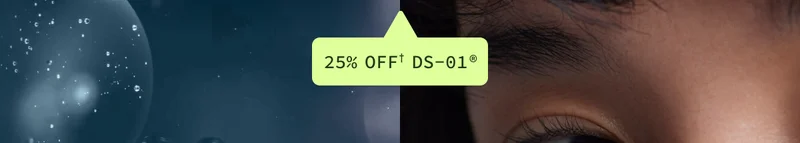 25% Off† DS-01®