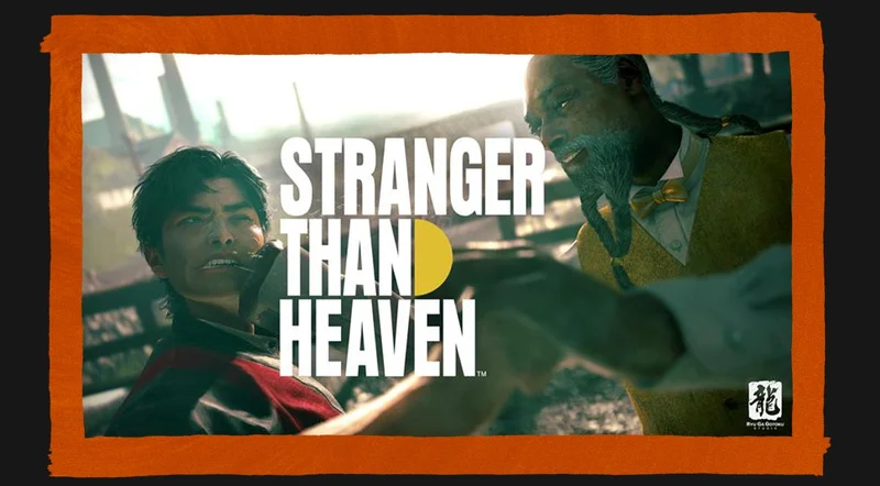 STRANGER THAN HEAVEN | Ryu Ga Gotoku Studio