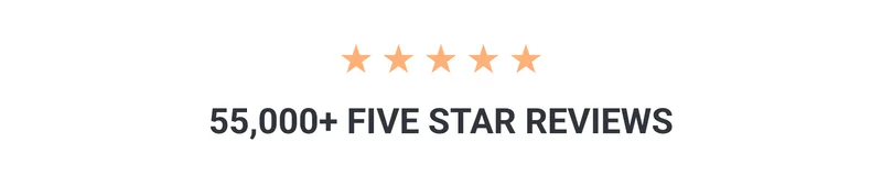 55,000+ FIVE STAR REVIEWS