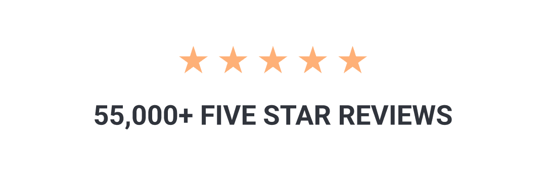 55,000+ FIVE STAR REVIEWS