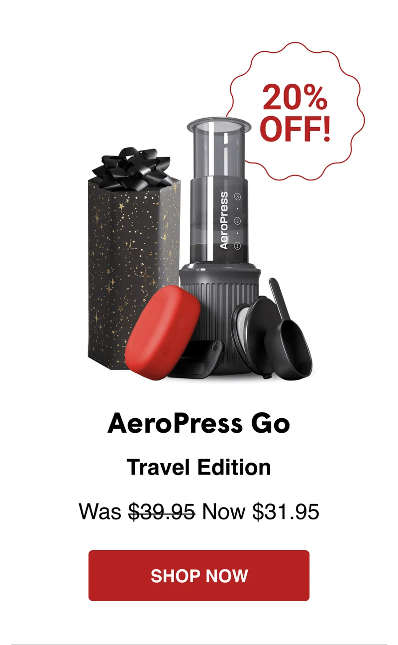 AeroPress Go - 20% OFF - SHOP NOW