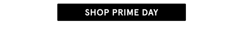 That's Not All... Shop Prime Day!