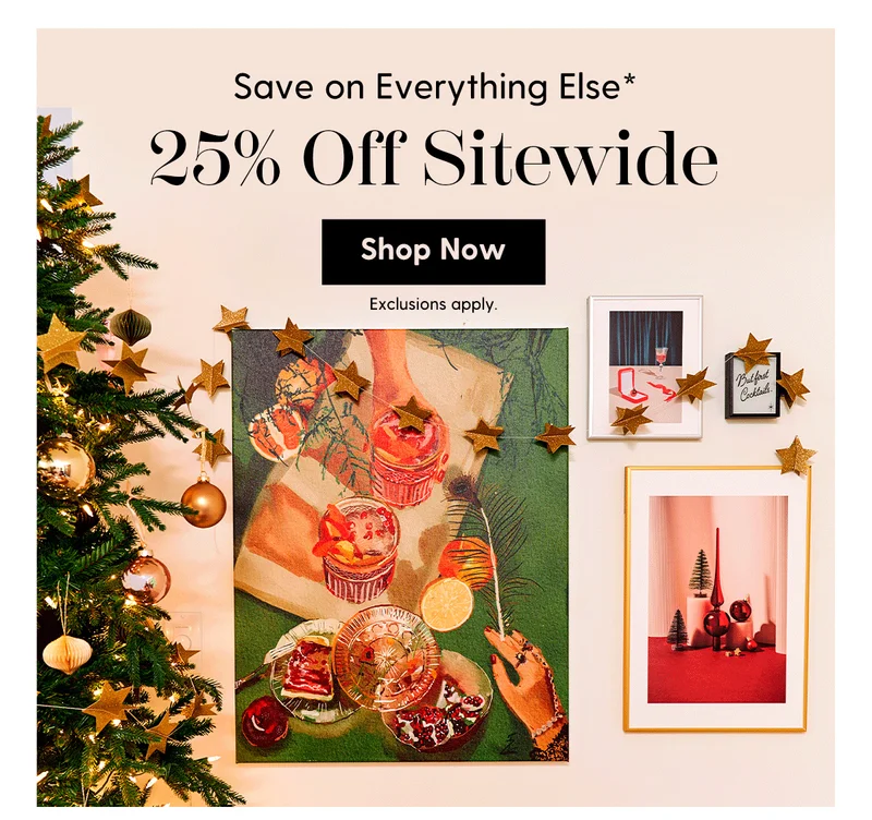 Save on Everything Else* | 25% Off Sitewide | Shop Now | Exclusions Apply.