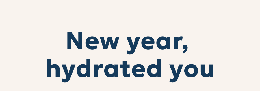 New year,  hydrated you