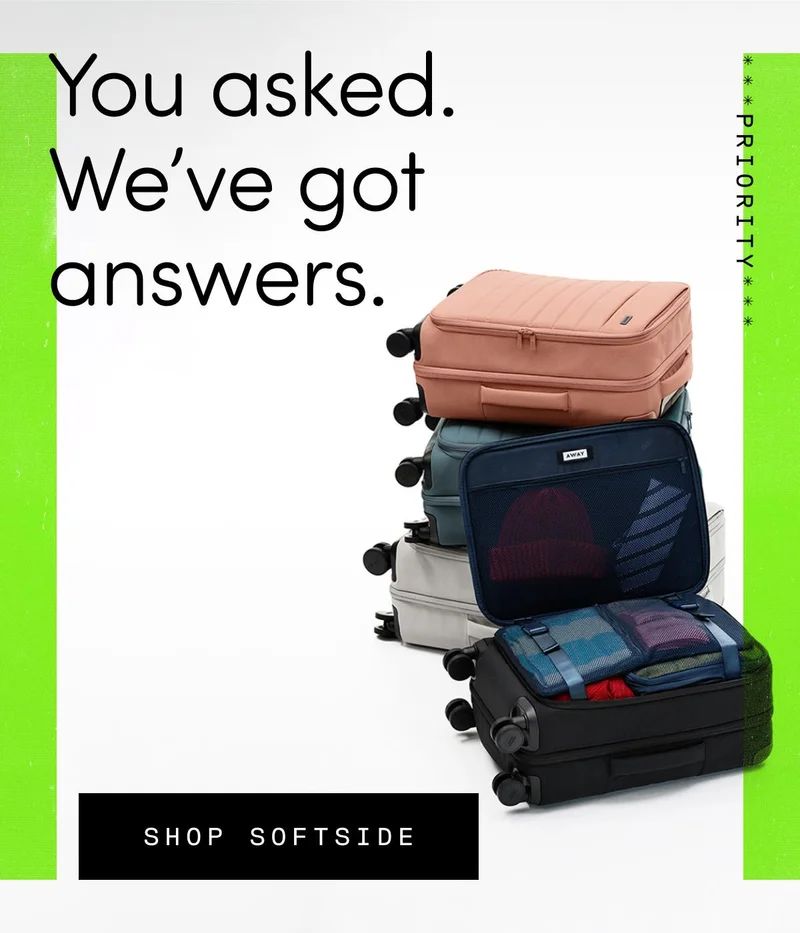 You asked. We've got answers. Shop Softside