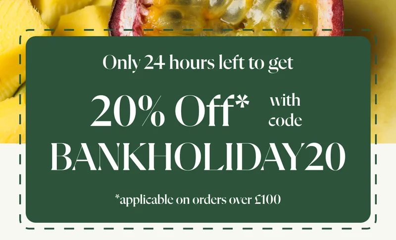 Only 24 hours left to get 20% Off* with code BANKHOLIDAY20 *applicable on orders over £100