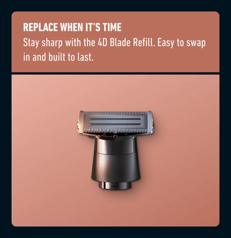 REPLACE WHEN IT’S TIME - Stay sharp with the 4D Blade Refill. Easy to swap in and built to last.