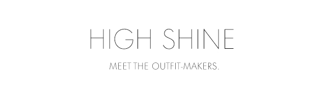 HIGH SHINE