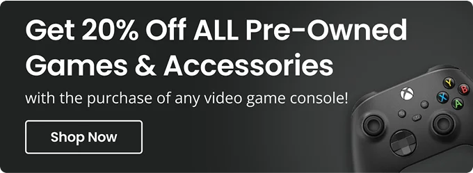 Get 20% Off All Pre-Owned Games & Accessories with the purchase of any video game console! | Shop Now