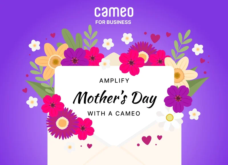Cameo for Business: Amplify Mother's Day With A Cameo