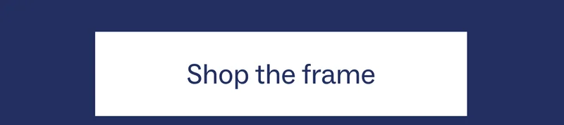 Shop the frame