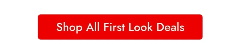 Shop the First Look Deals