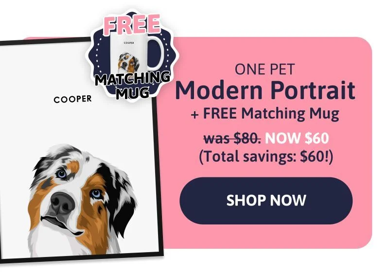 Modern Pet Portrait (One Pet) + FREE Matching Mug was $80 NOW $60 (Total savings $60!)