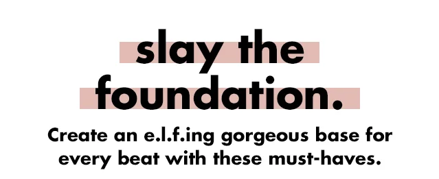 slay the foundation