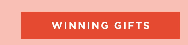 SHOP WINNING GIFTS