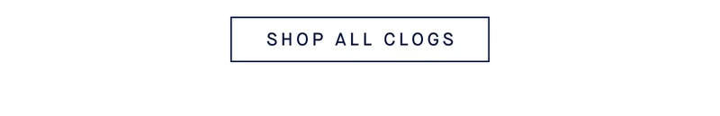 SHOP ALL CLOGS