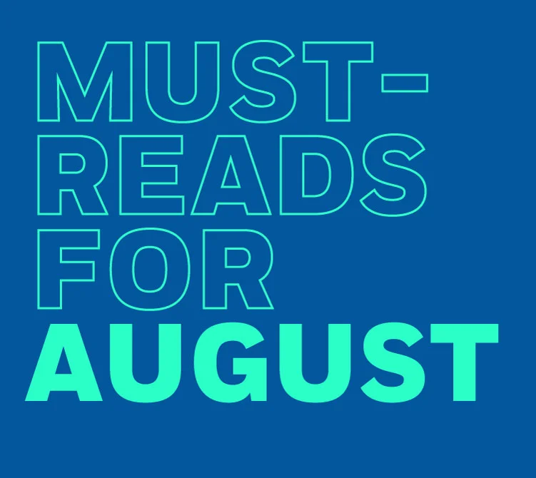 Must-Reads for August