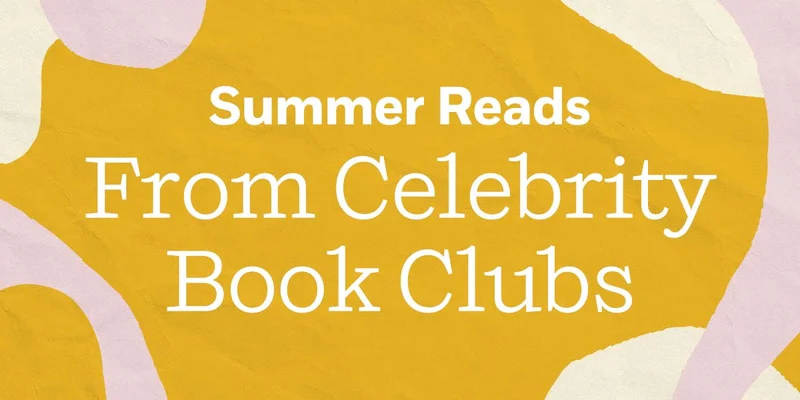Summer Reads From Celebrity Book Clubs