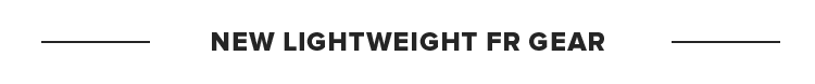 NEW LIGHTWEIGHT FR GEAR